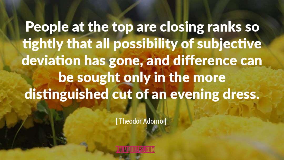 At The Top quotes by Theodor Adorno
