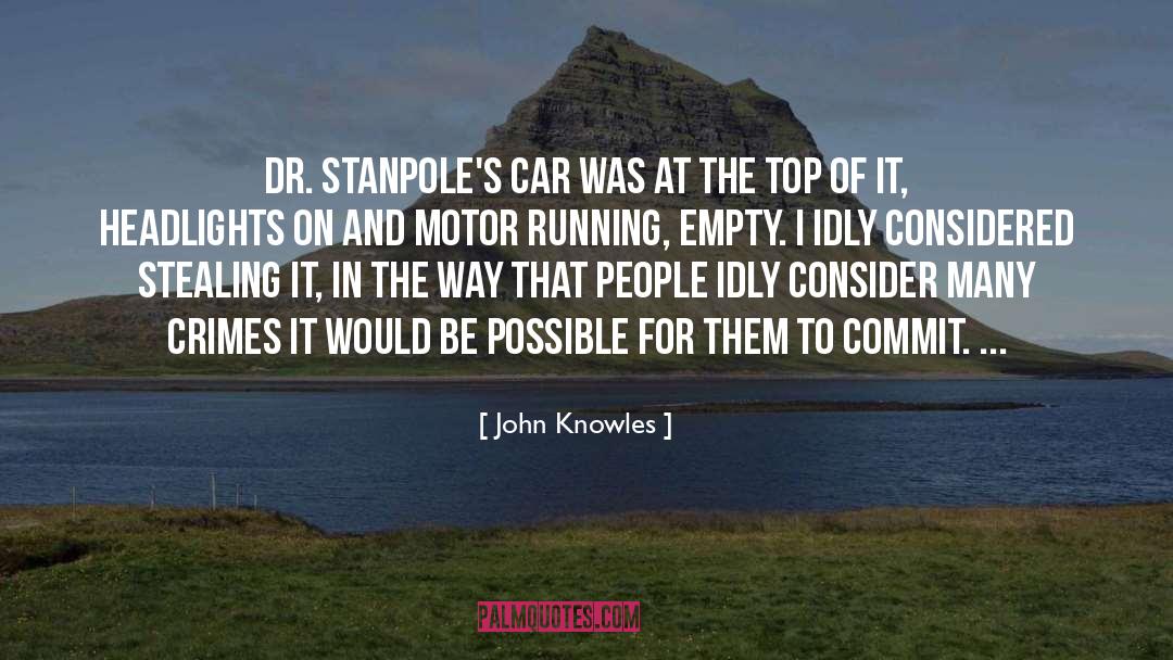 At The Top quotes by John Knowles