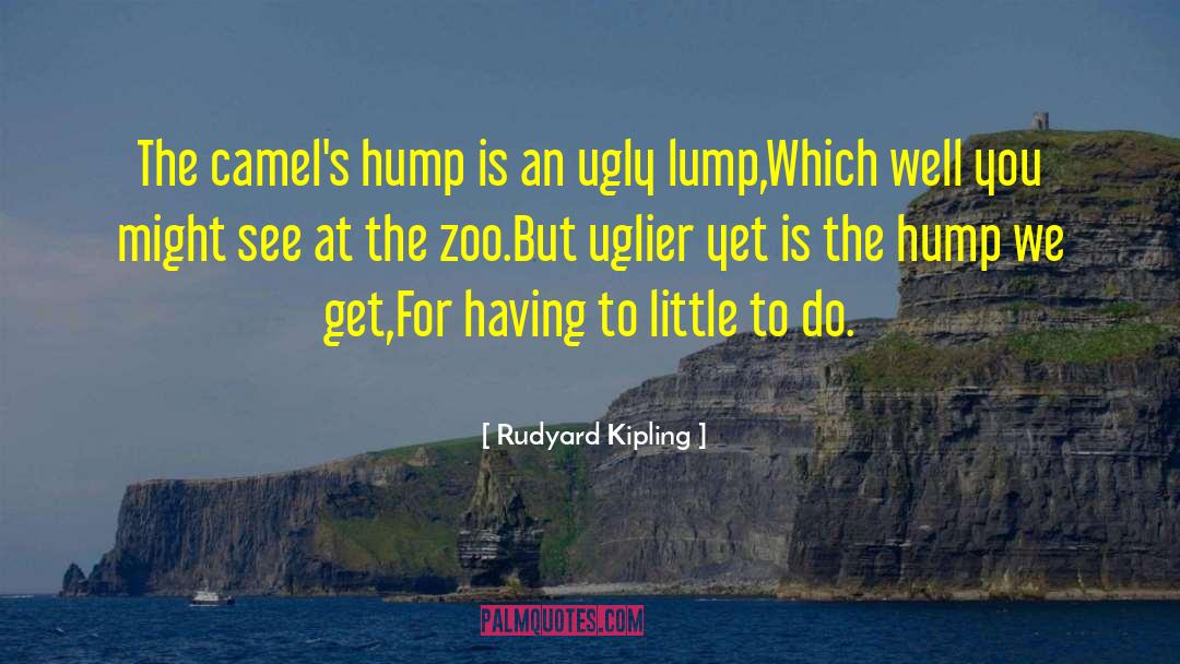 At The Zoo quotes by Rudyard Kipling