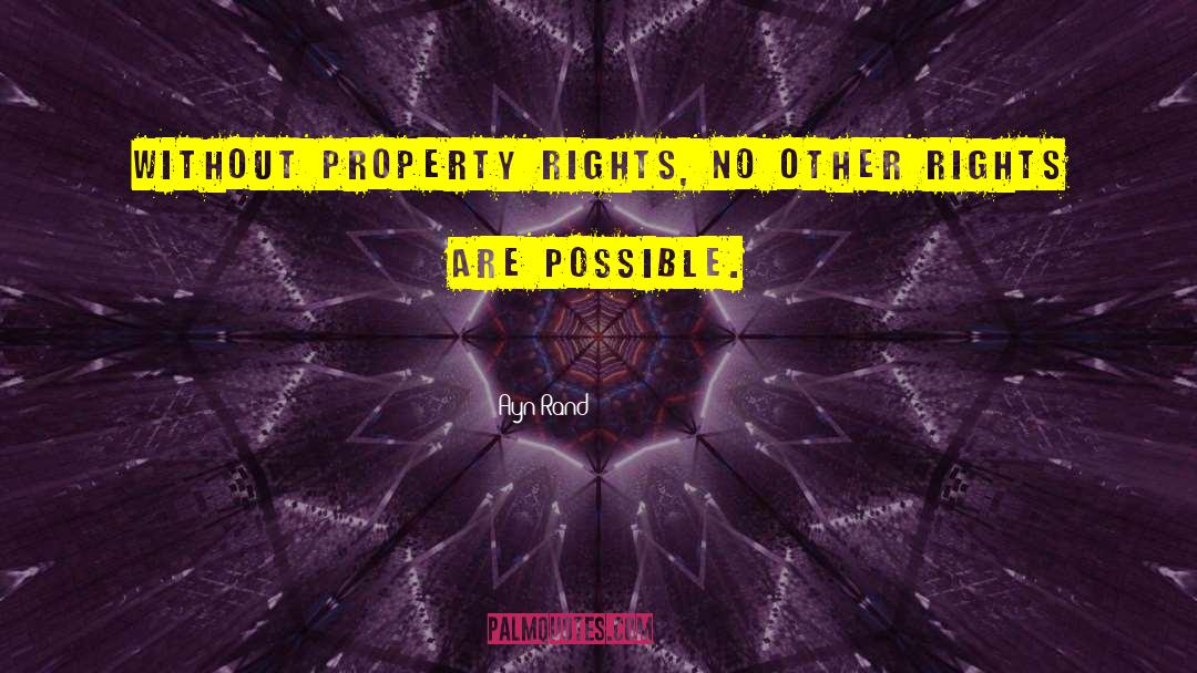 Atalaya Property quotes by Ayn Rand