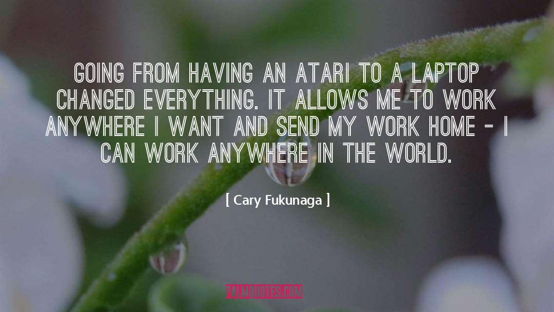 Atari quotes by Cary Fukunaga