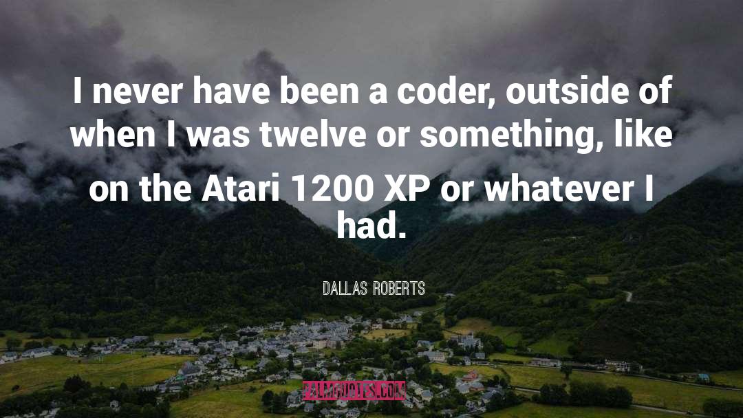 Atari quotes by Dallas Roberts