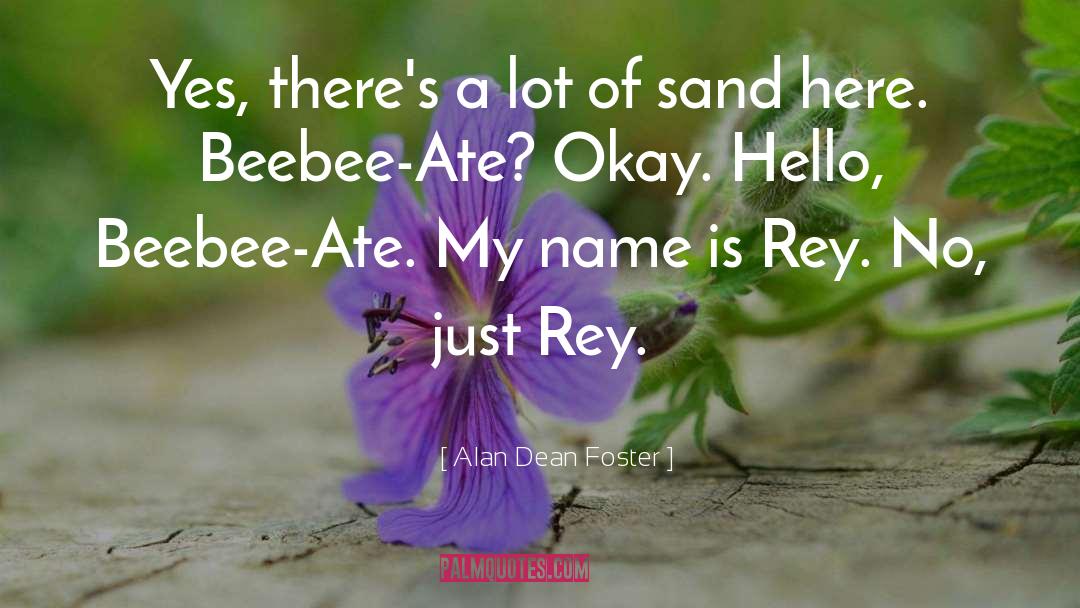 Ate quotes by Alan Dean Foster