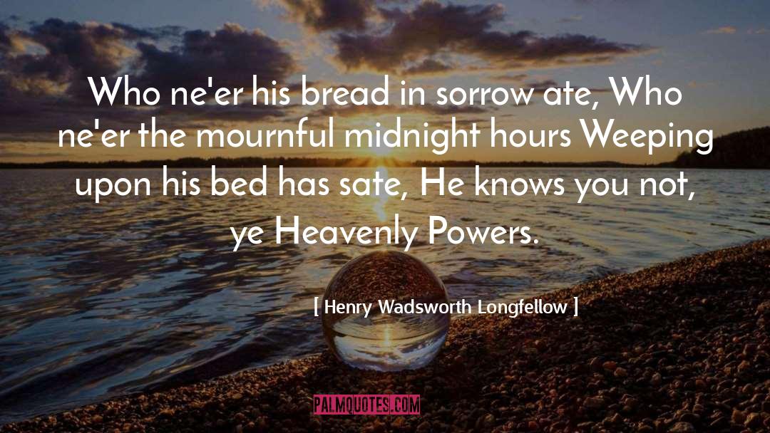Ate quotes by Henry Wadsworth Longfellow