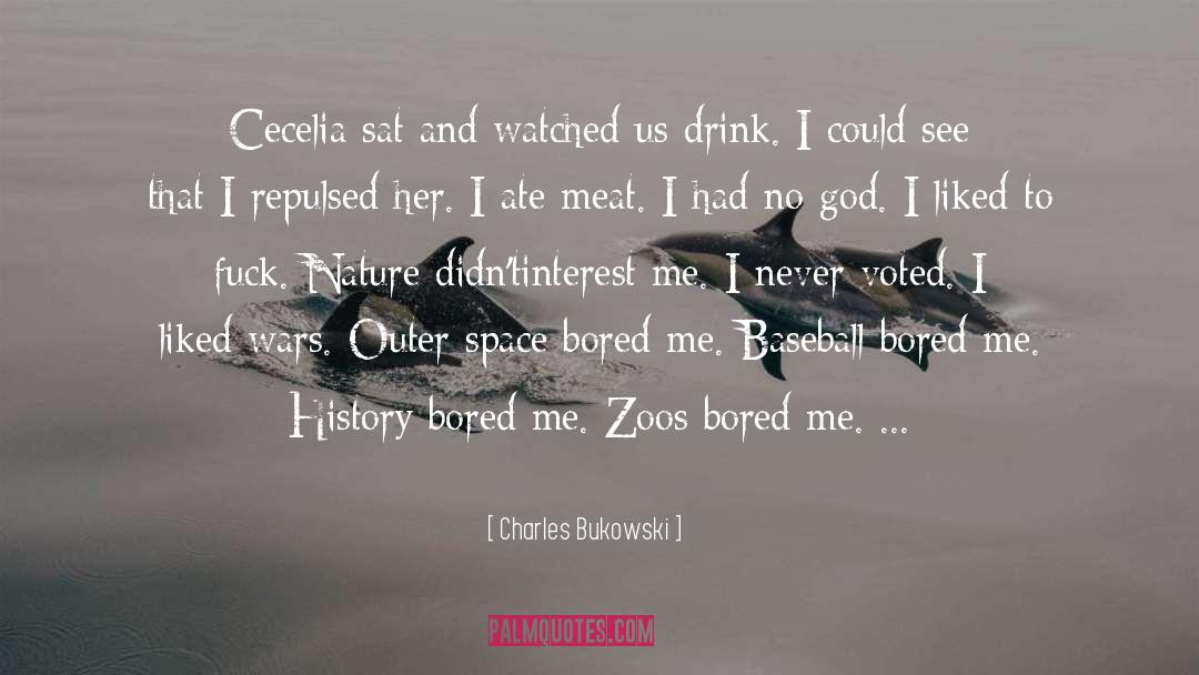 Ate quotes by Charles Bukowski