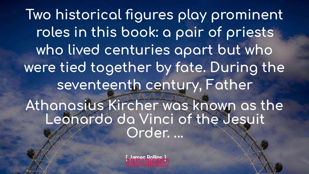 Athanasius Kircher S Hen quotes by James Rollins