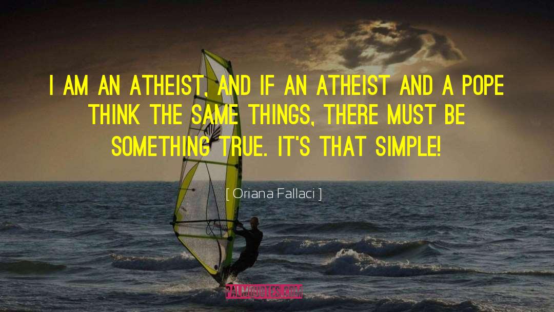 Atheism Definition quotes by Oriana Fallaci