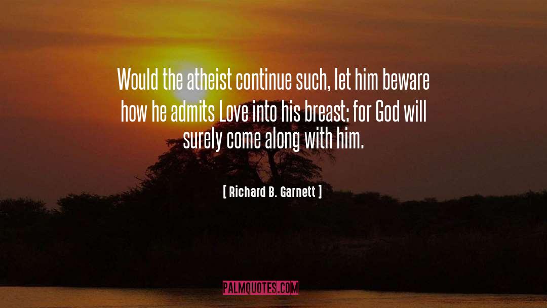 Atheism quotes by Richard B. Garnett