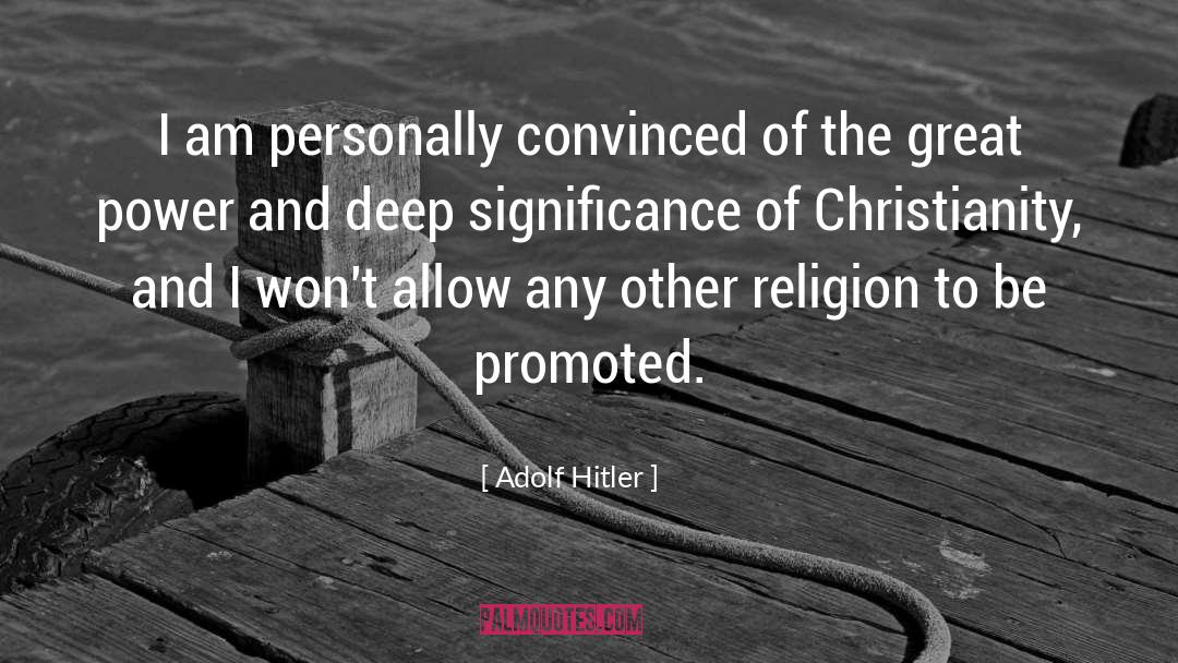 Atheism quotes by Adolf Hitler