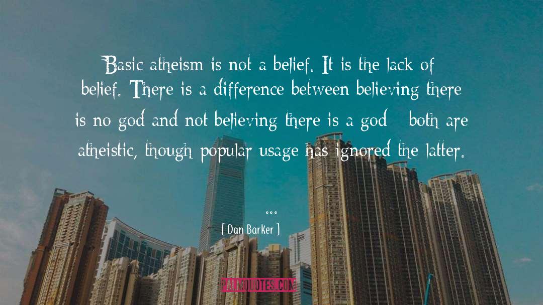 Atheism quotes by Dan Barker