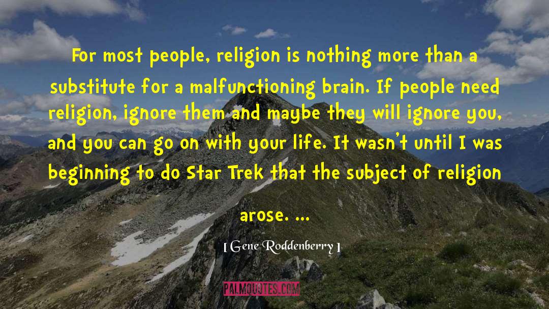 Atheism Religion quotes by Gene Roddenberry