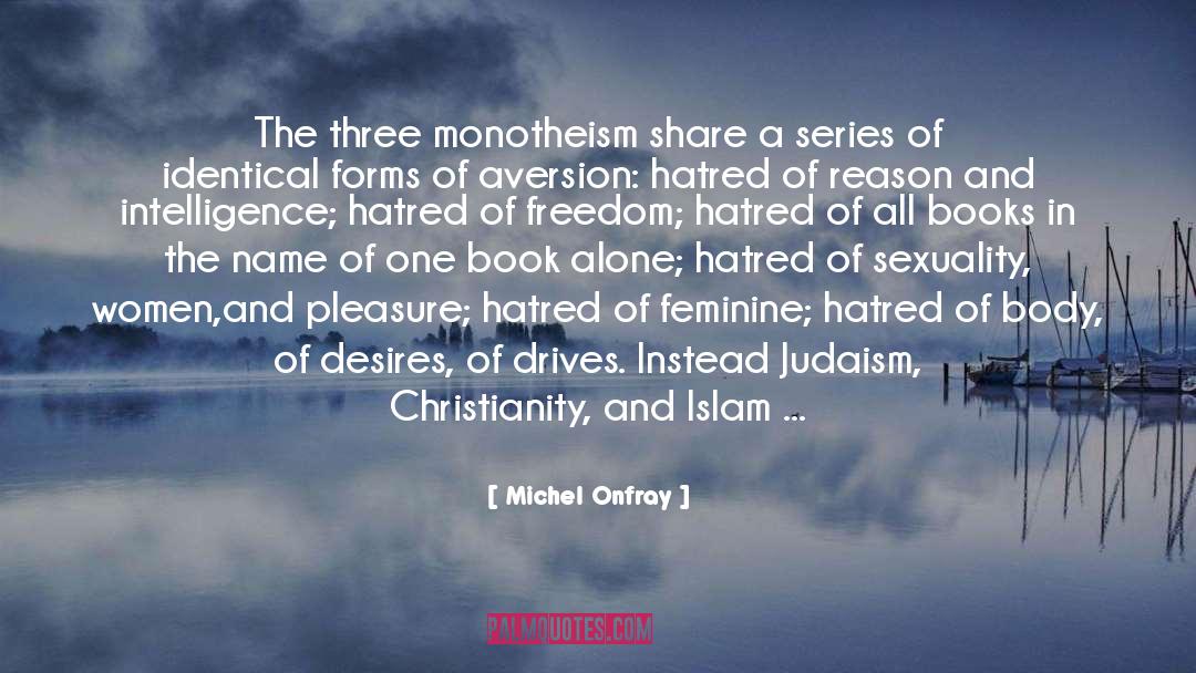 Atheism Religion quotes by Michel Onfray