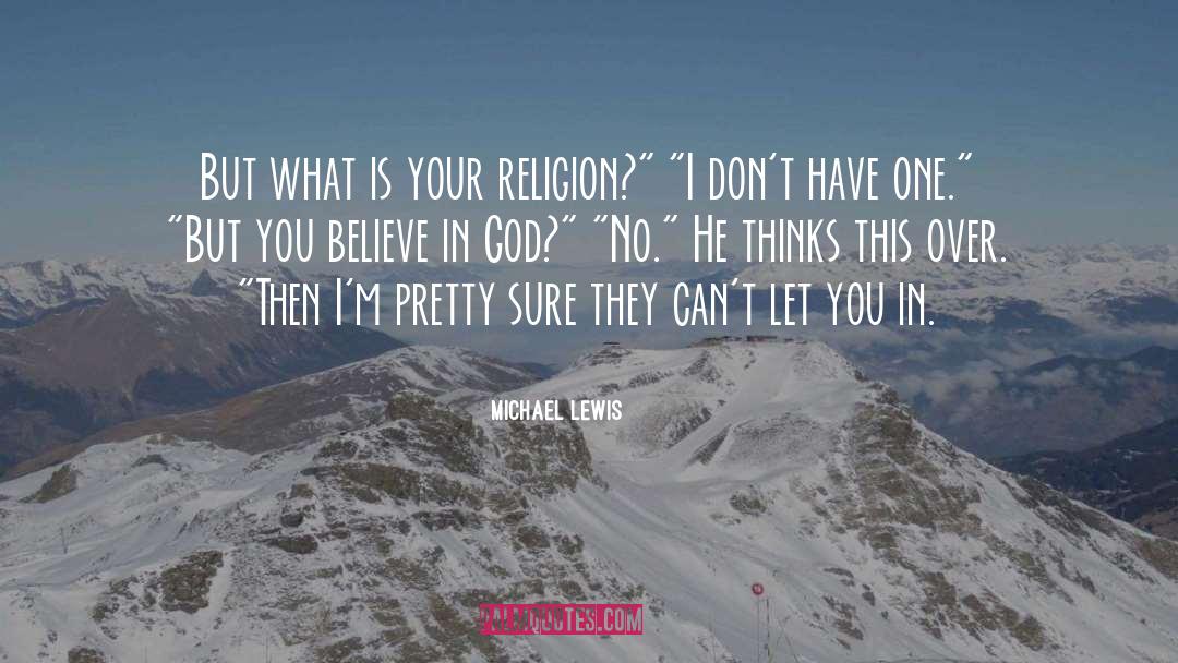 Atheism Religion quotes by Michael Lewis