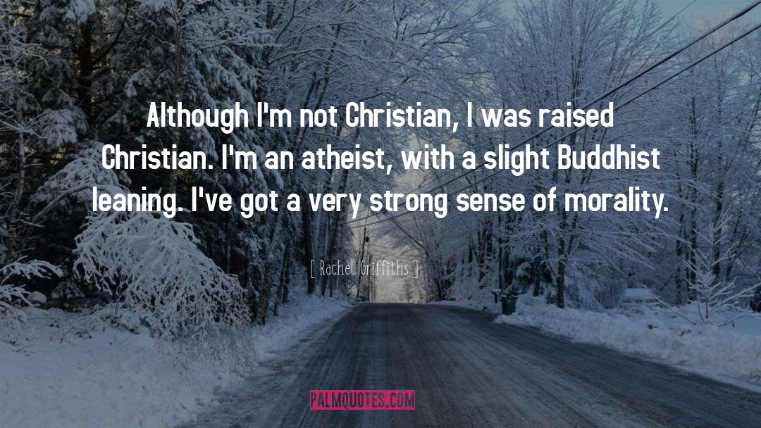 Atheist Argument quotes by Rachel Griffiths