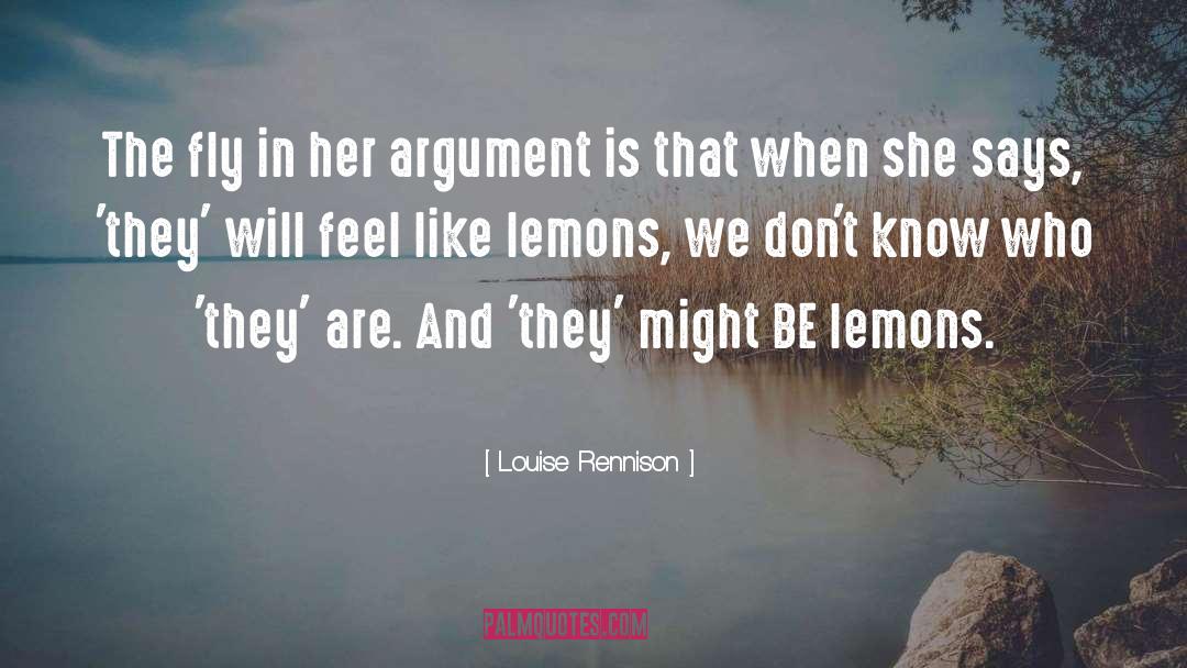 Atheist Argument quotes by Louise Rennison