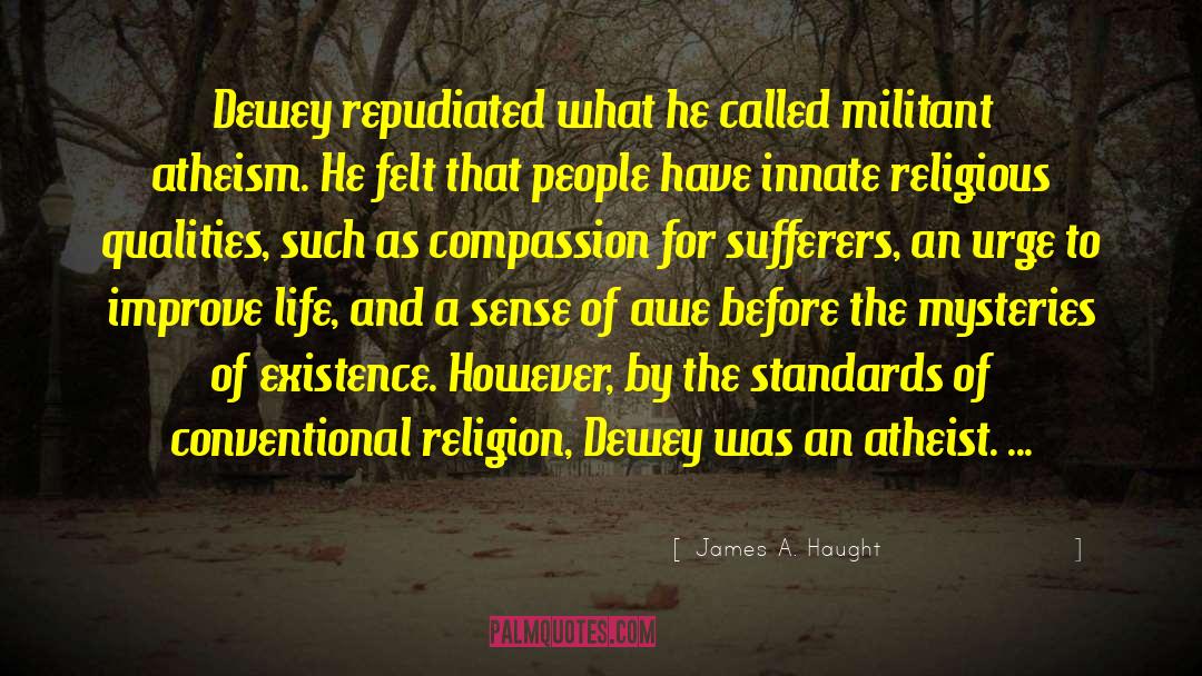Atheist Philosophers quotes by James A. Haught