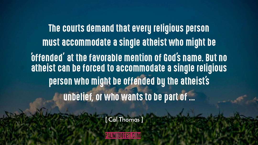 Atheist quotes by Cal Thomas