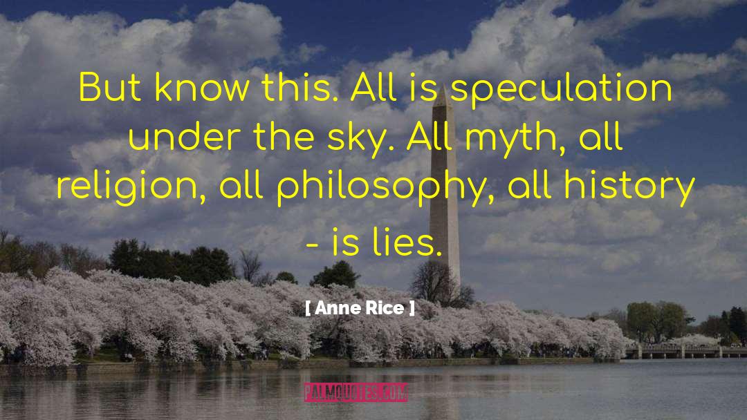 Atheistic Philosophy quotes by Anne Rice