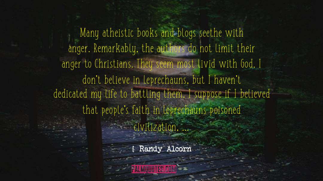 Atheistic quotes by Randy Alcorn