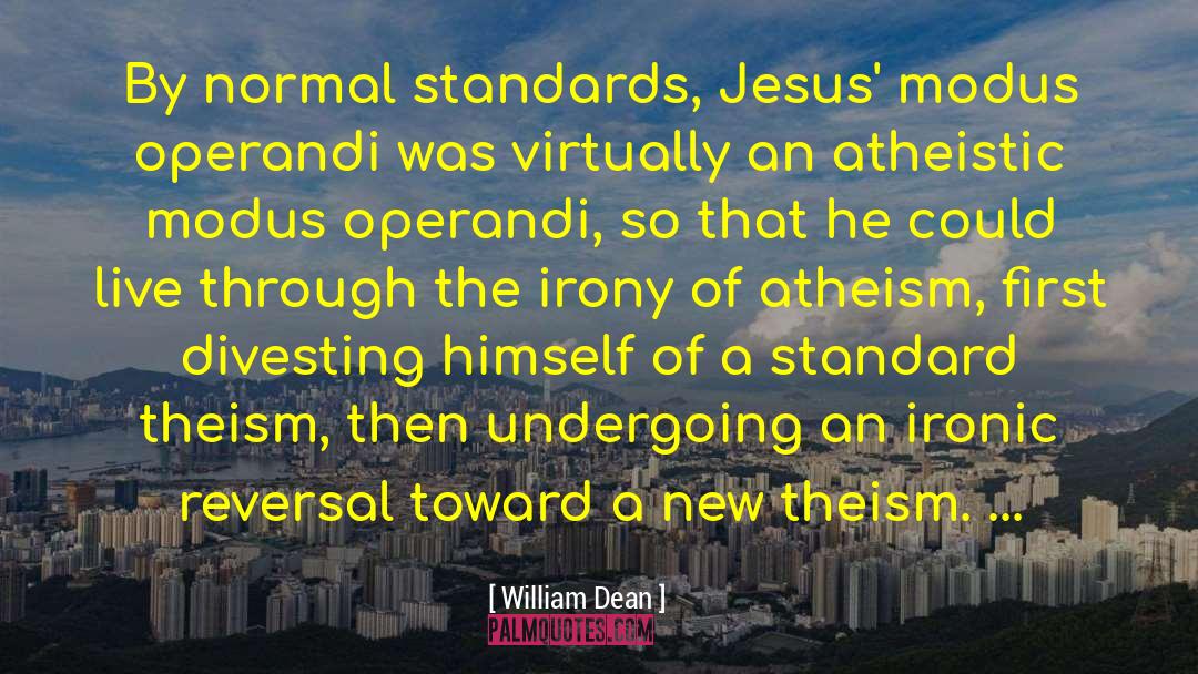 Atheistic quotes by William Dean