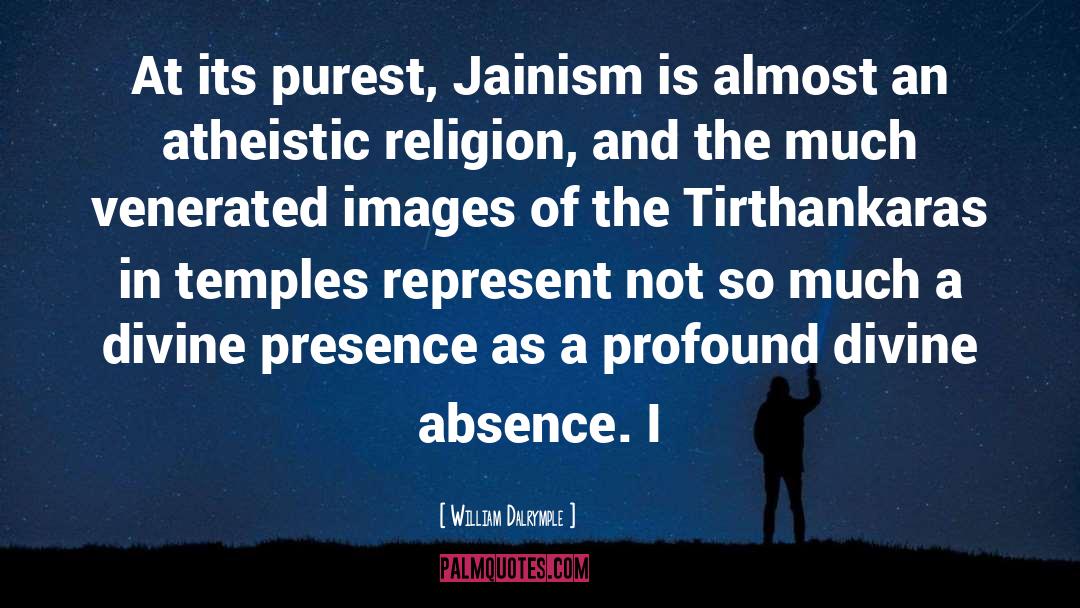Atheistic Religion quotes by William Dalrymple