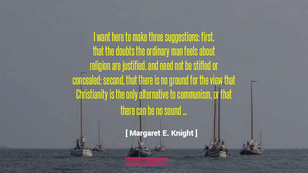 Atheistic Religion quotes by Margaret E. Knight