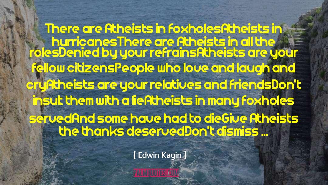 Atheists In Foxholes quotes by Edwin Kagin