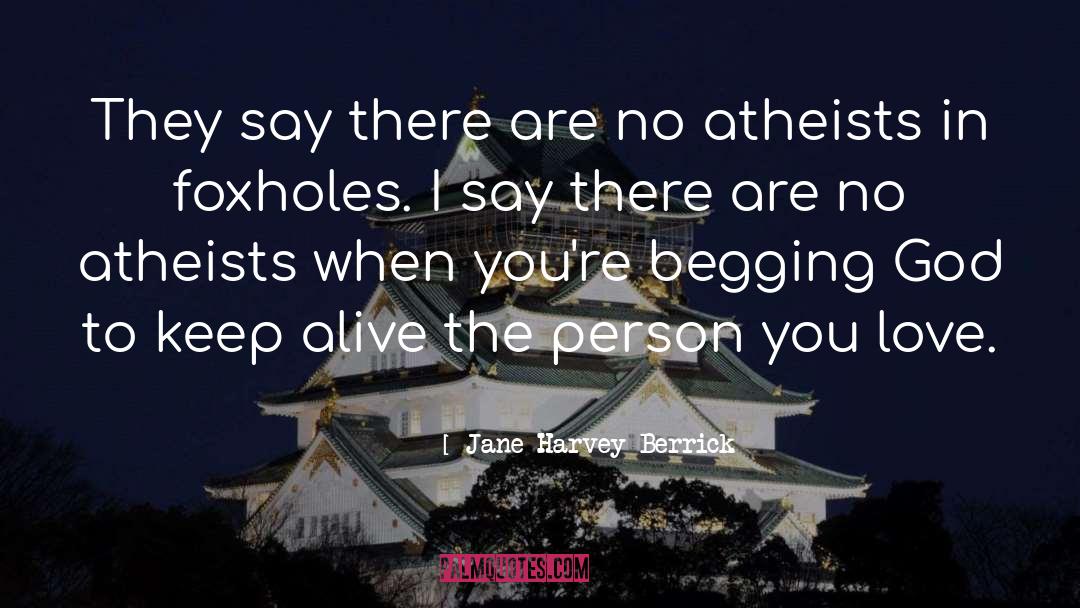 Atheists In Foxholes quotes by Jane Harvey-Berrick