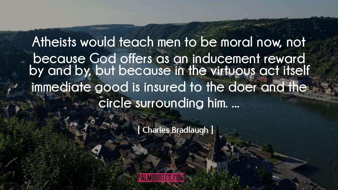 Atheists quotes by Charles Bradlaugh