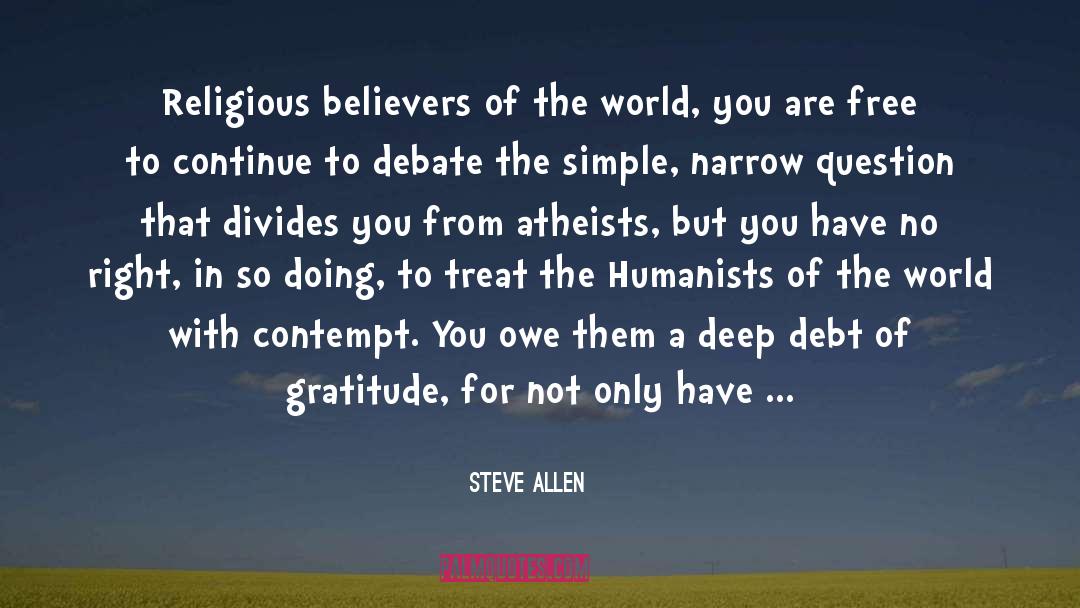 Atheists quotes by Steve Allen