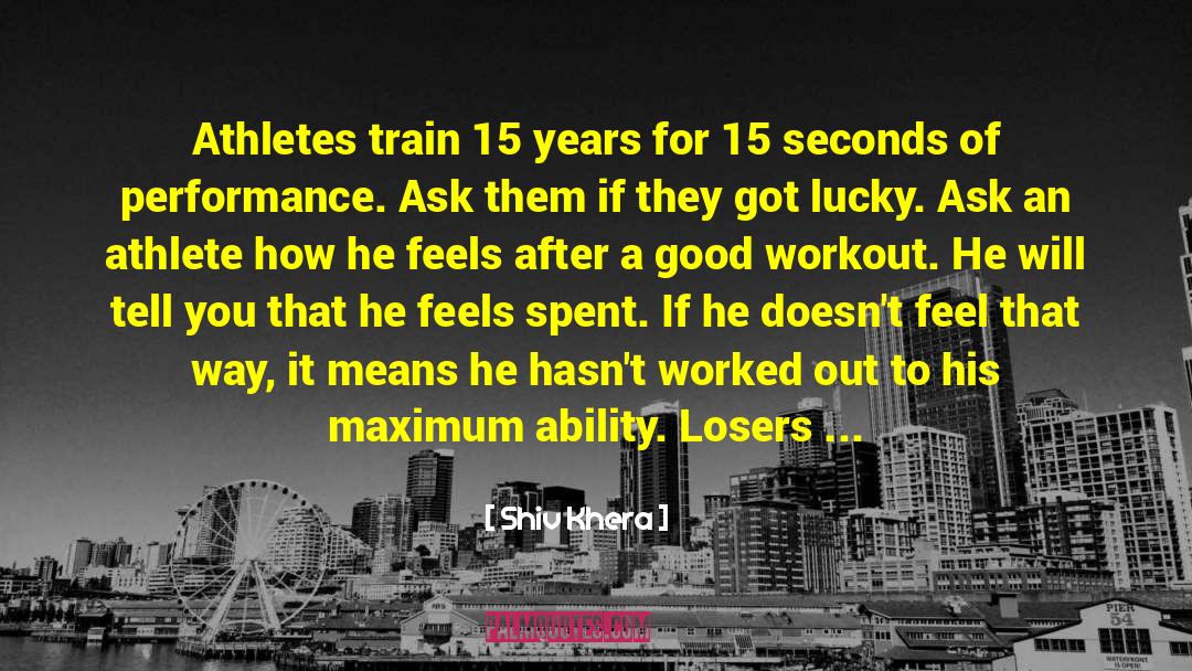 Atheletes quotes by Shiv Khera