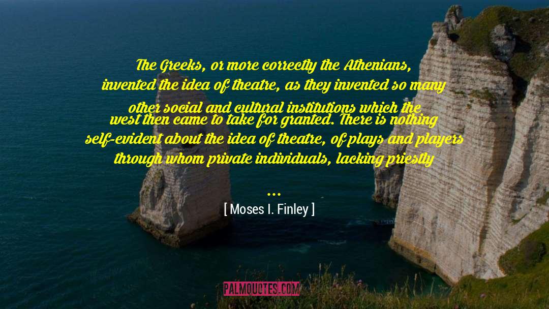 Athenians quotes by Moses I. Finley