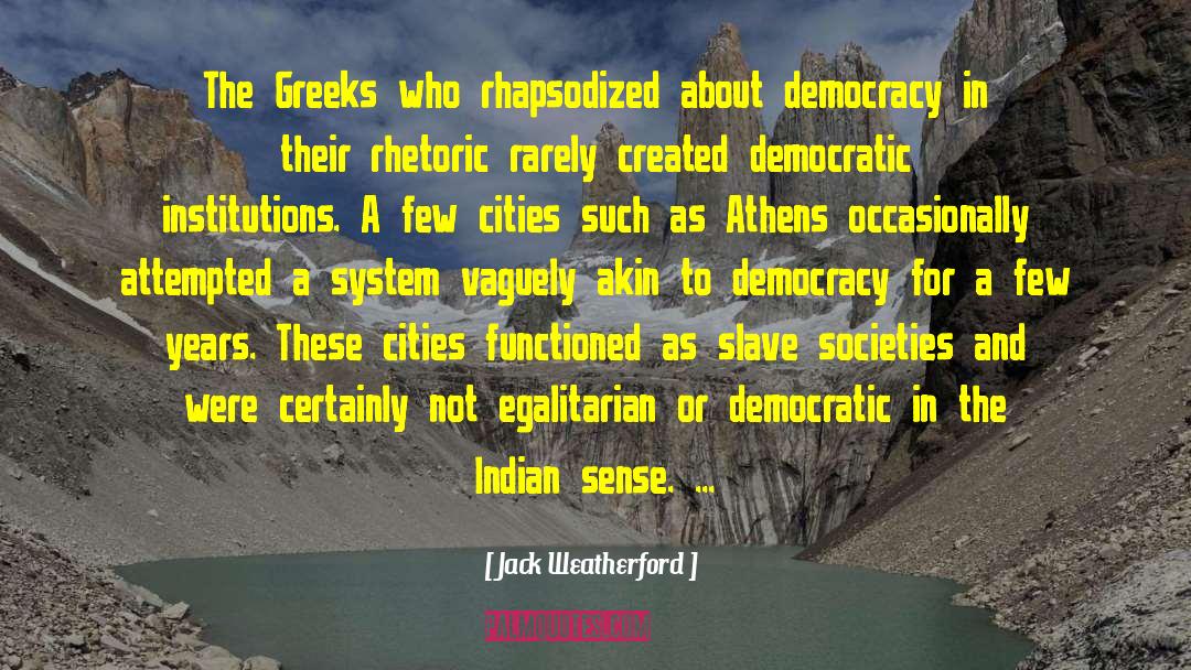 Athens quotes by Jack Weatherford