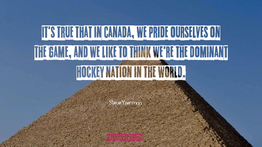 Atherley Canada quotes by Steve Yzerman