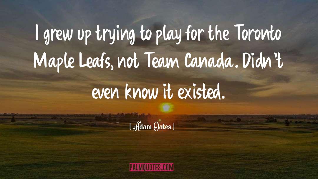 Atherley Canada quotes by Adam Oates