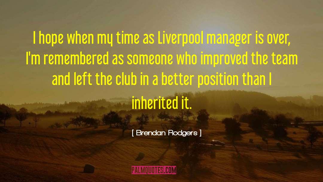 Athertons Liverpool quotes by Brendan Rodgers