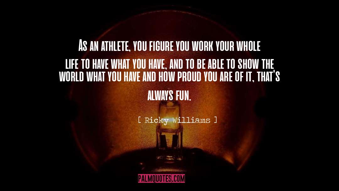 Athlete quotes by Ricky Williams