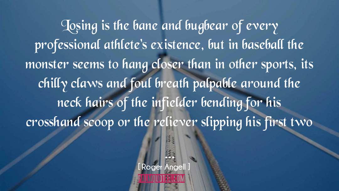 Athlete quotes by Roger Angell