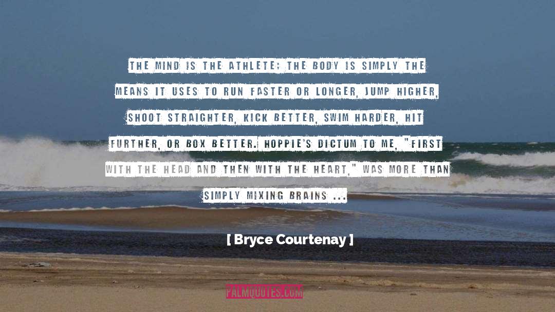 Athlete quotes by Bryce Courtenay