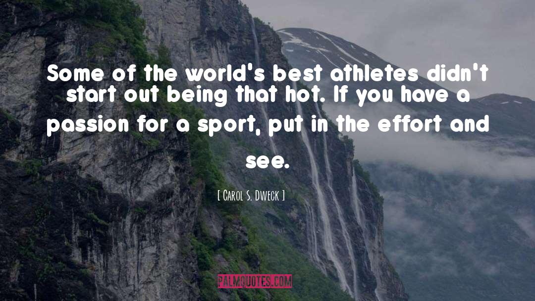 Athletes Loving Their Sport quotes by Carol S. Dweck