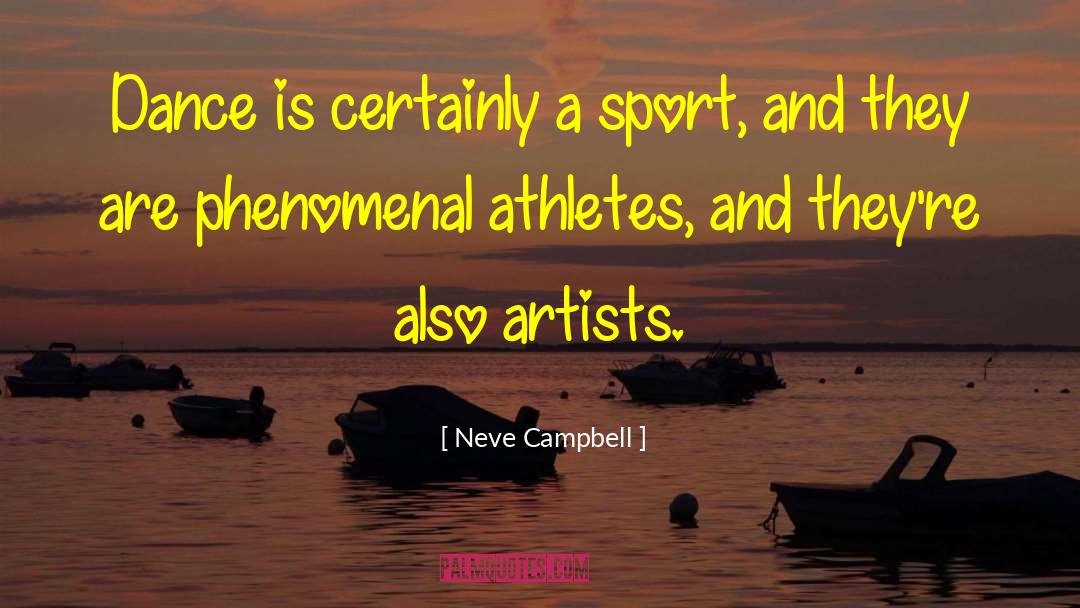 Athletes Loving Their Sport quotes by Neve Campbell