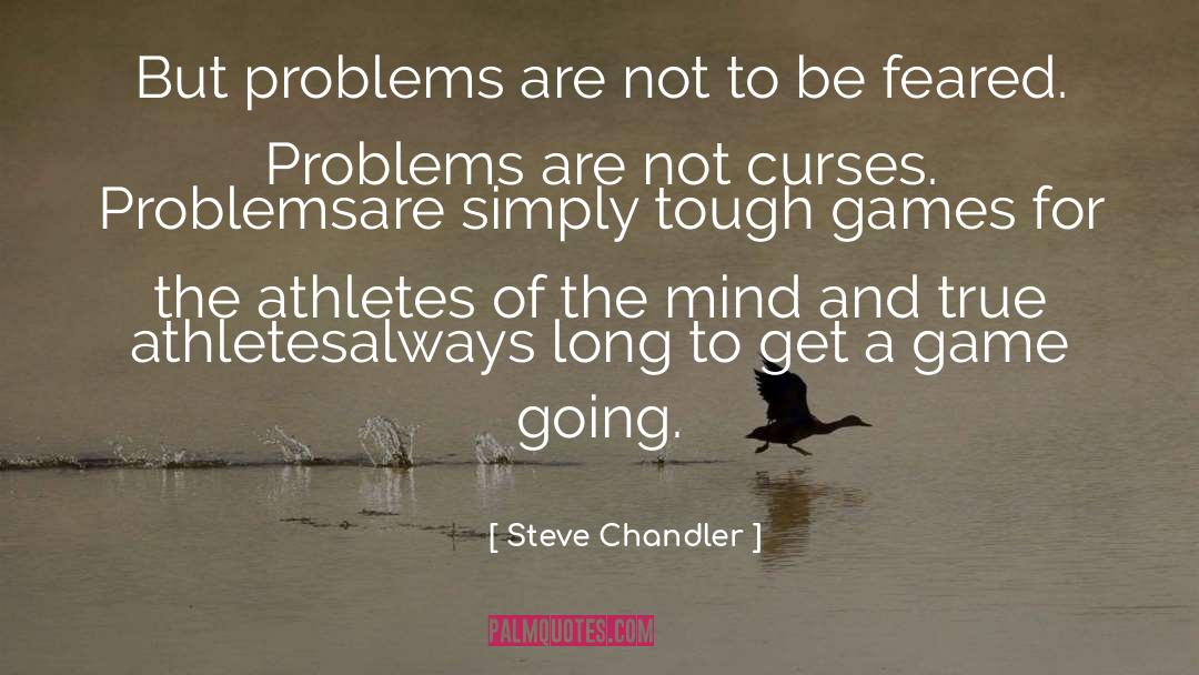 Athletes Loving Their Sport quotes by Steve Chandler