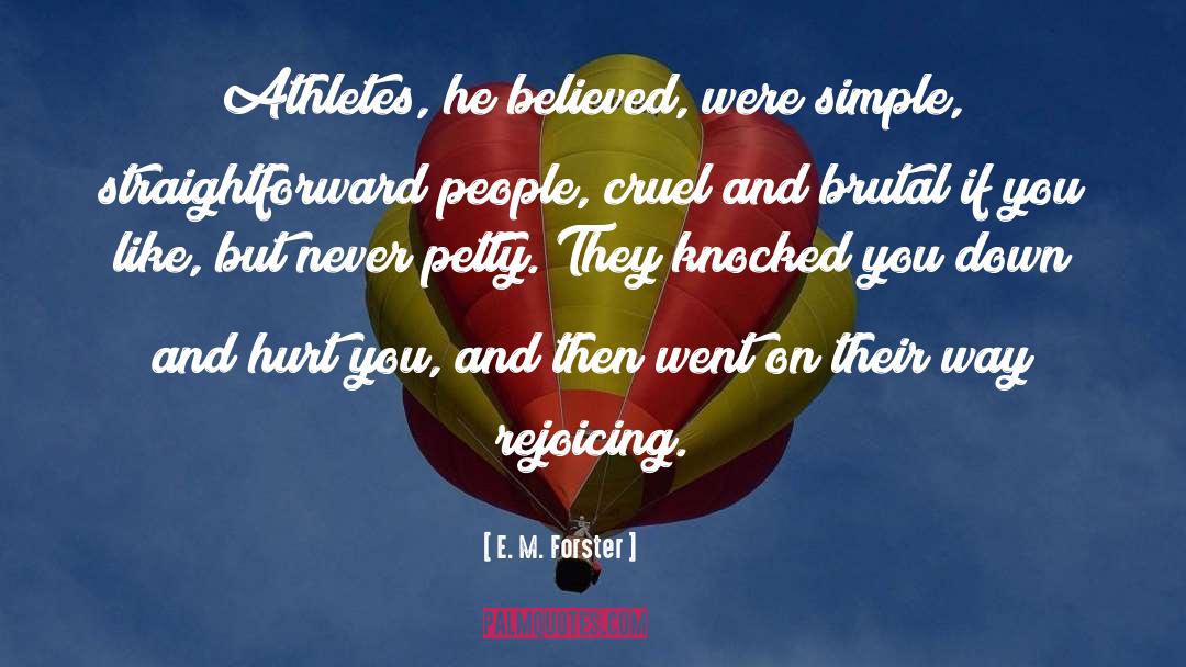 Athletes Loving Their Sport quotes by E. M. Forster