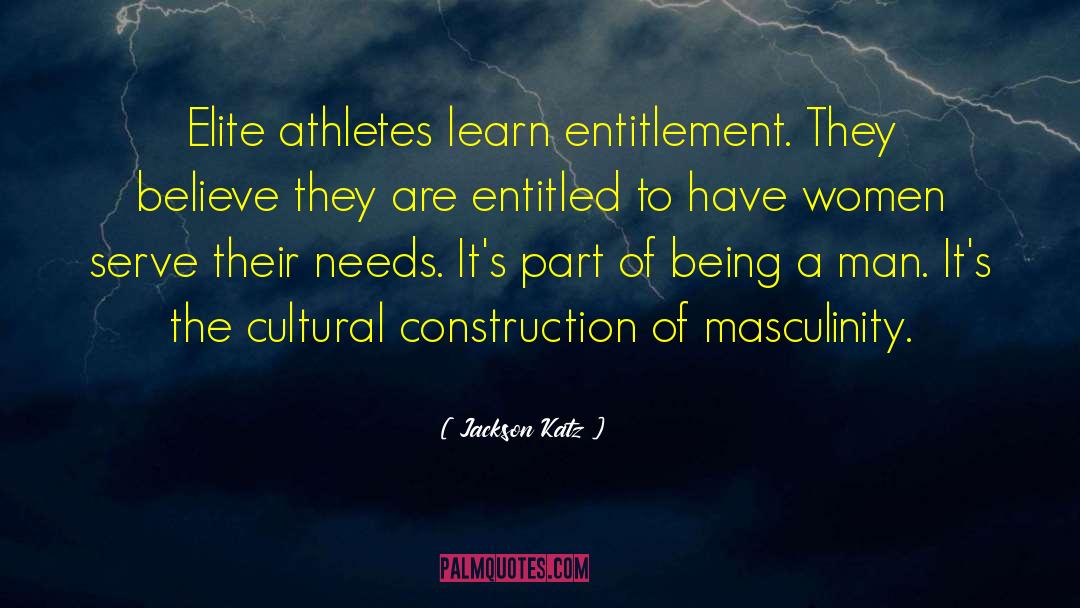 Athletes Loving Their Sport quotes by Jackson Katz