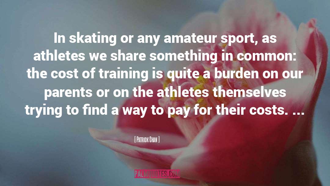 Athletes Loving Their Sport quotes by Patrick Chan