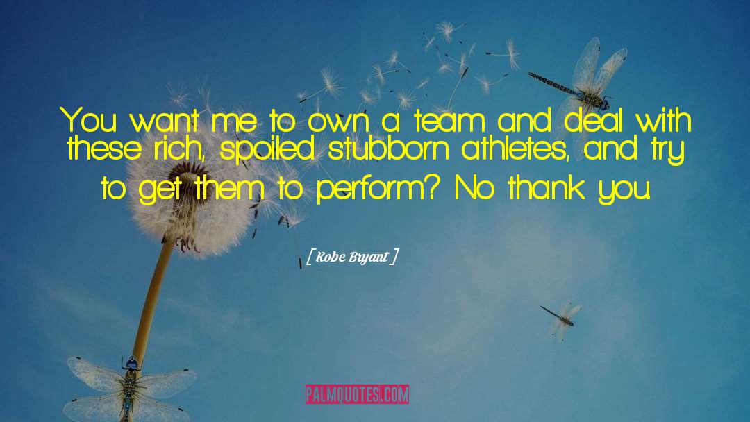 Athletes quotes by Kobe Bryant