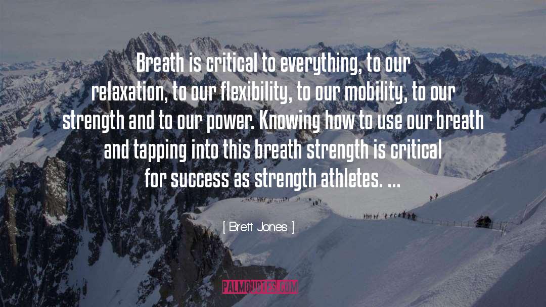 Athletes quotes by Brett Jones