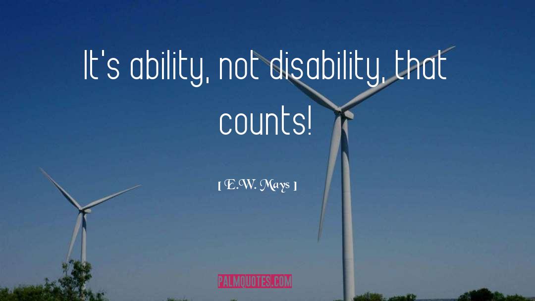 Athletic Ability quotes by E.W. Mays