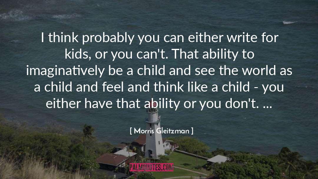 Athletic Ability quotes by Morris Gleitzman