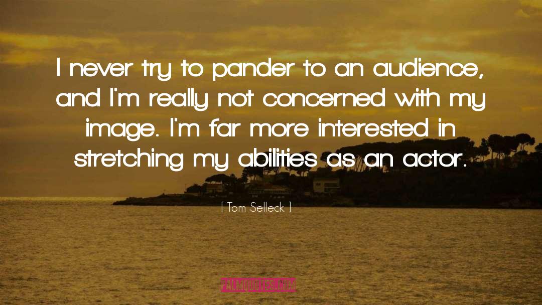 Athletic Ability quotes by Tom Selleck